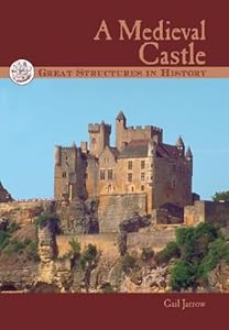 Great Structures in History - A Medieval Castle