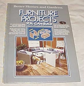 Better Homes and Gardens ~ Furniture Projects You Can Build