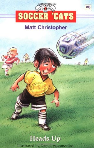 Soccer 'Cats #6: Heads Up! by Matt Christopher