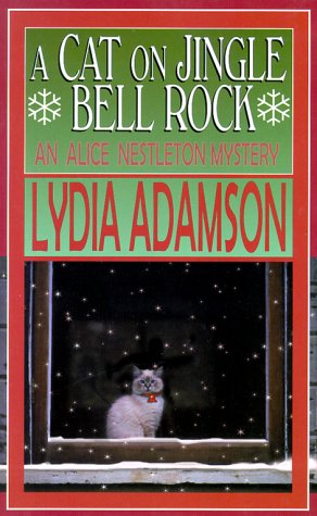 A Cat on Jingle Bell Rock: An Alice Nestleton Mystery by Lydia Adamson