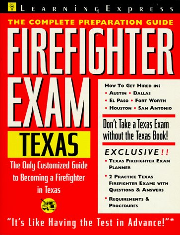 Firefighter Exam: Texas: The Complete Preparation Guide (LEARNING EXPRESS CIVIL SERVICE LIBRARY TEXAS) by Learning Express Editors