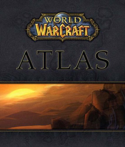 World of WarCraft Atlas (Bradygames Official Strategy Guide) by BradyGames