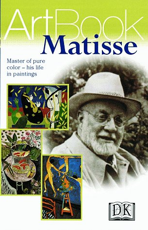 Matisse: Master of Pure Color--His Life in Paintings by DK Publishing