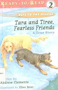 Tara and Tiree, Fearless Friends
