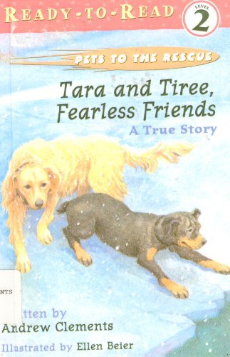Tara and Tiree, Fearless Friends by Andrew Clements