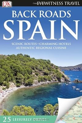 Back Roads Spain (EYEWITNESS TRAVEL BACK ROADS)