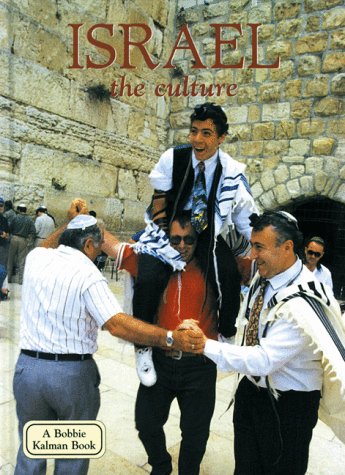 Israel: The Culture (Lands, Peoples, & Cultures (Hardcover))