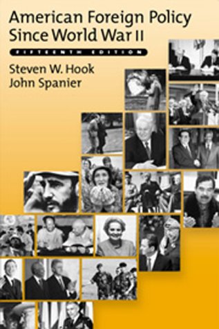 American Foreign Policy Since World War II by Steven W. Hook