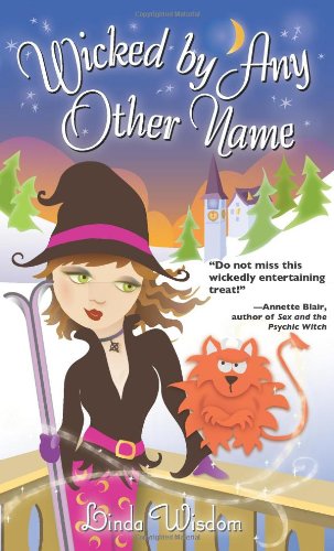 Wicked By Any Other Name by Linda Wisdom