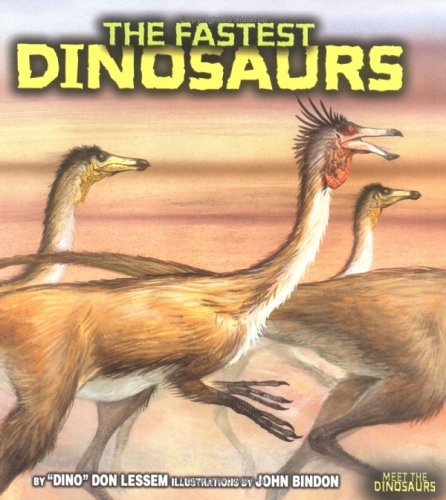 The Fastest Dinosaurs (Meet the Dinosaurs) by Don Lessem