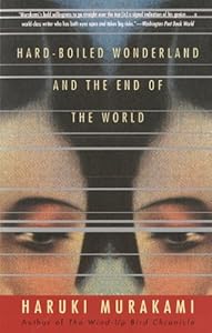 Hard-Boiled Wonderland and the End of the World (Vintage International)