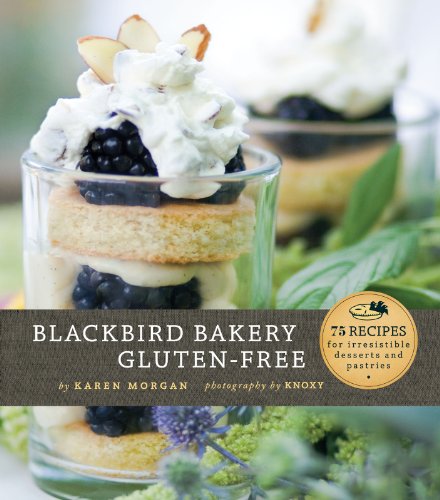 Blackbird Bakery Gluten-Free by Karen Morgan