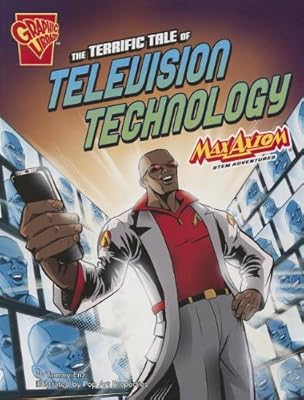 The Terrific Tale of Television Technology