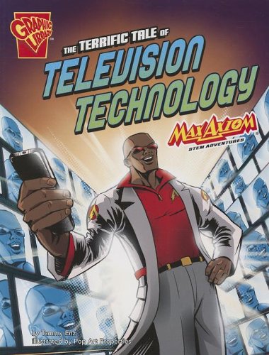 The Terrific Tale of Television Technology by Tammy Enz