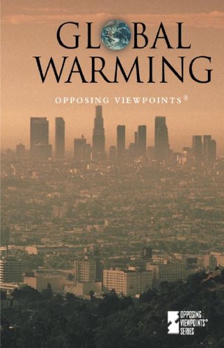 Opposing Viewpoints Series - Global Warming (hardcover edition) by James Haley