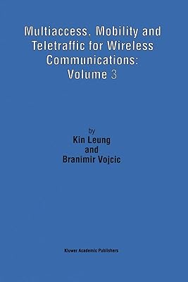 Multiaccess, Mobility and Teletraffic for Wireless Communications: Volume 3