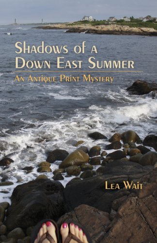 Shadows of a Down East Summer: An Antique Print Mystery by Lea Wait