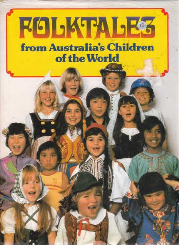 Folktales from Australia's children of the world by No Author.