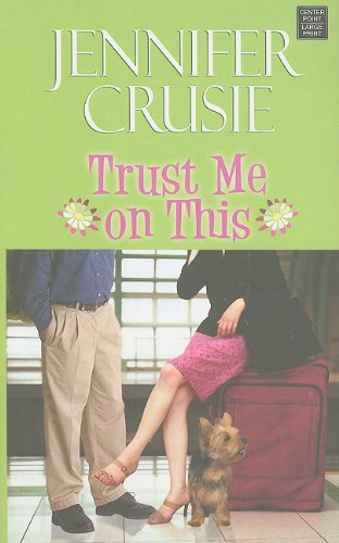 Trust me on this by Jennifer Crusie