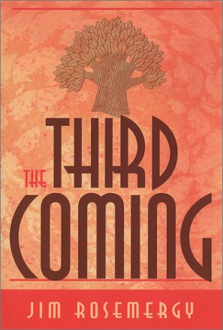The Third Coming by Jim Rosemergy