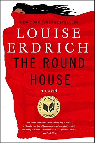The round house : a novel by Louise Erdrich