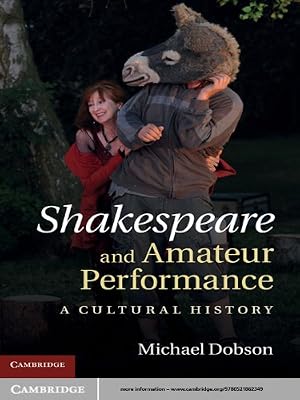 Shakespeare and Amateur Performance: A Cultural History