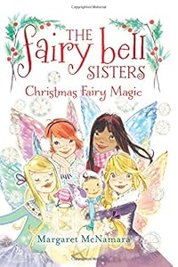 The Fairy Bell Sisters #6: Christmas Fairy Magic