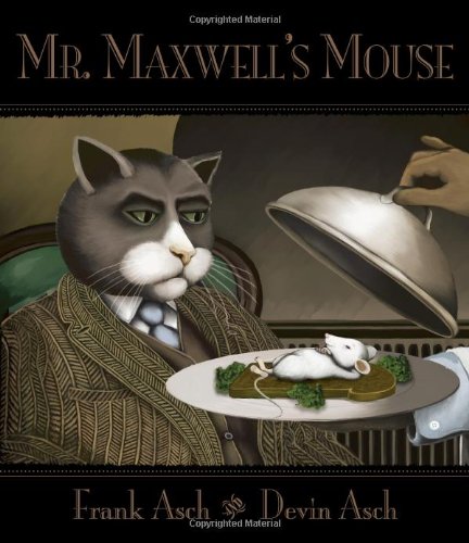 Mr. Maxwell's Mouse by Frank Asch