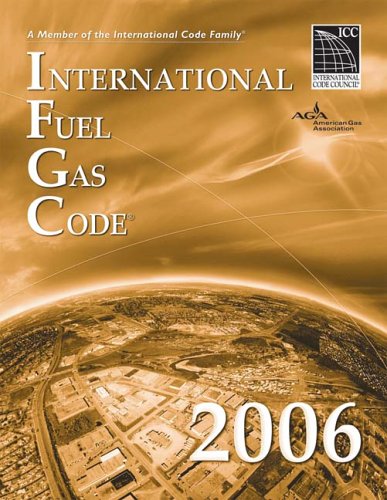 International Fuel Gas Code 2006 (International Fuel Gas Code) by International Code Council