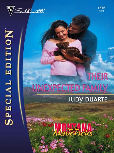 Their Unexpected Family (Montana Mavericks: Gold Rush Grooms) by Judy Duarte