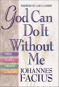 God Can Do It Without Me by Johannes Facius