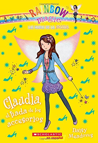 Las hadas de la moda #2: Claudia, el hada de los accesorios by Daisy Meadows