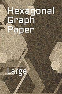Hexagonal Graph Paper: Large (Chemistry)