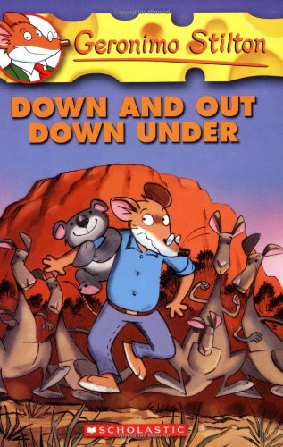 Down and Out Down Under by Geronimo Stilton