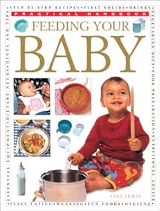 Feeding Your Baby (Practical Handbook) by Sara Lewis