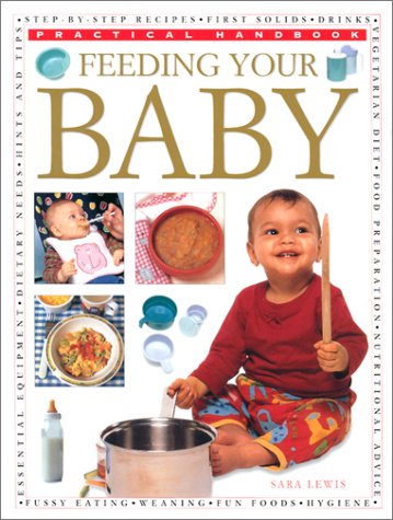 Feeding Your Baby (Practical Handbook) by Sara Lewis
