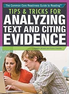 Tips &amp; Tricks for Analyzing Text and Citing Evidence by Sandra K. Athans                       ,