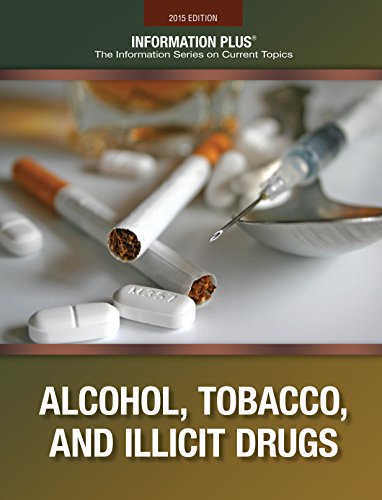 Alcohol, Tobacco, and Illicit Drugs by Gale