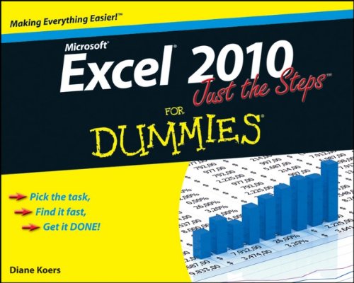 Excel 2010 Just the Steps For Dummies by Diane Koers