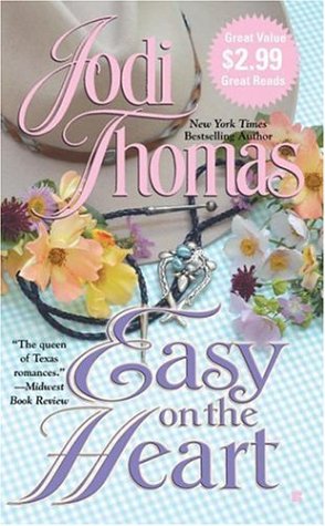 Easy On the Heart by Jodi Thomas