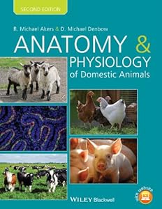 Anatomy and Physiology of Domestic Animals by R. Michael Akers