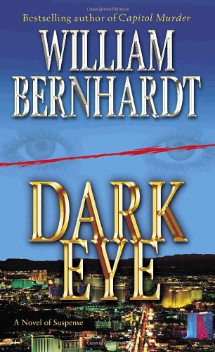 Dark Eye: A Novel of Suspense by William Bernhardt