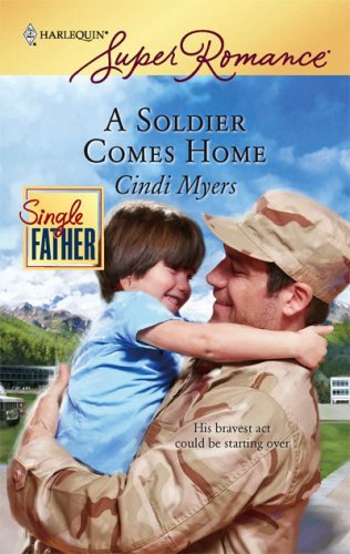 A Soldier Comes Home (Harlequin Super Romance) by Cindi Myers