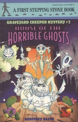 House of the Horrible Ghosts (A Stepping Stone Book(TM))