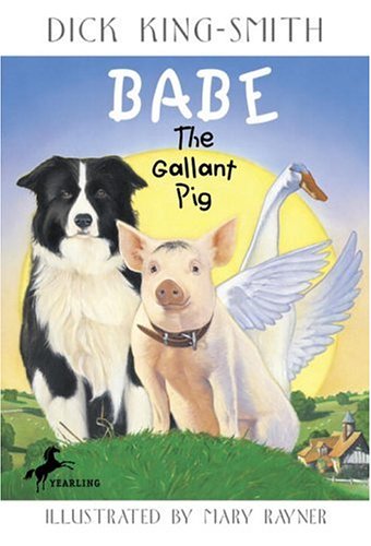 Babe: The Gallant Pig by Dick King-Smith