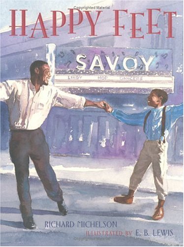 Happy Feet: The Savoy Ballroom Lindy Hoppers and Me by Richard Michelson