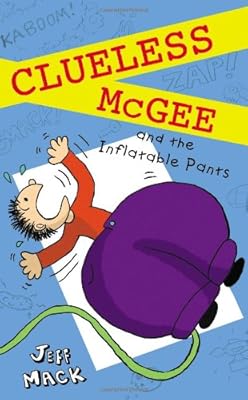 Clueless McGee and the Inflatable Pants: Book 2