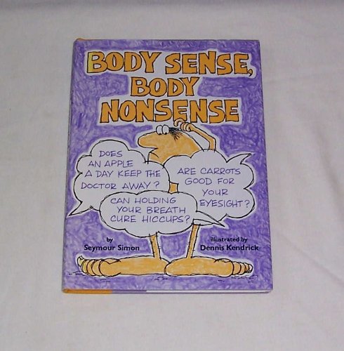 Body sense/body nonsense by Seymour Simon