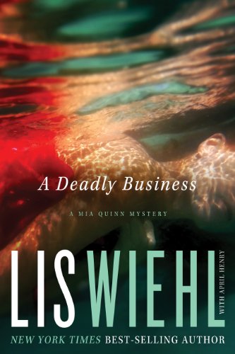 A Deadly Business (A Mia Quinn Mystery Book 2) by Lis Wiehl