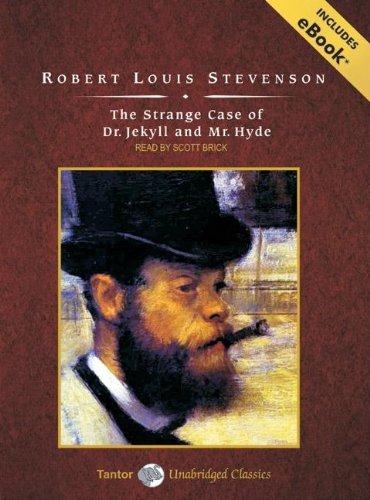 The Strange Case of Dr. Jekyll and Mr. Hyde, with eBook (Tantor Unabridged Classics) by Robert Louis Stevenson